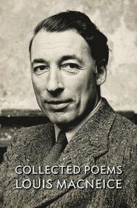 bokomslag Collected Poems Louis MacNeice