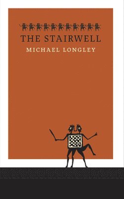 Michael Longley - The Stairwell, Häftad
