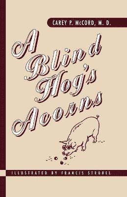 A Blind Hog's Acorns 1