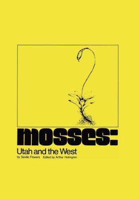 Seville, Flowers, Arthur, Holmgren - Mosses, Häftad