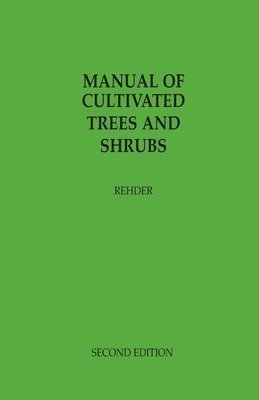 bokomslag Manual of Cultivated Trees and Shrubs Hardy in North America