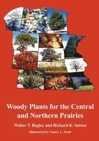 bokomslag Woody Plants for the Central and Northern Prairies