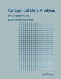 bokomslag Categorical Data Analysis for Geographers and Environmental Scientists