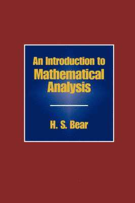 H. S. Bear - Introduction to Mathematical Analysis, Häftad