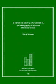 Ethnic Survival in America: An Ethnography of a Jewish Afternoon School 1