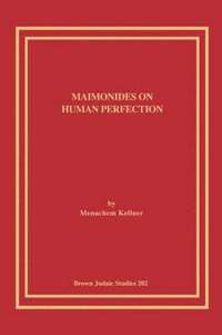 bokomslag Maimonides on Human Perfection