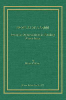 Bruce Chilton - Profiles of a Rabbi, Häftad