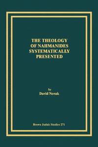 bokomslag The Theology of Nahmanides Systematically Presented