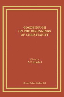 bokomslag Goodenough on the Beginnings of Christianity