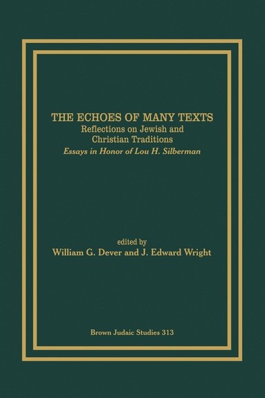 William G. Dever, J. Edward Wright - Echoes of Many Texts, Häftad