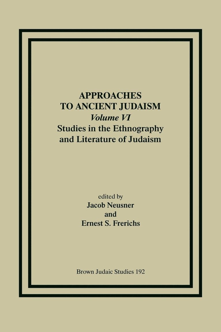 Jacob Neusner, Ernest S. Frerichs - Approaches to Ancient Judaism, Volume VI, Häftad