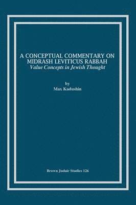 Max Kadushin - Conceptual Commentary on Midrash Leviticus Rabbah, Häftad