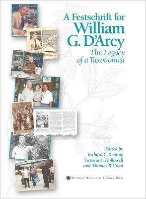 Festschrift For William G. D`Arcy â¿¿ The Legacy Of A Taxonomist 1