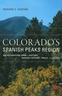 Richard Keating - Colorado's Spanish Peaks Region, Häftad. Tillgänglighet: Tillfälligt slut