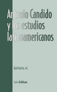 bokomslag Antonio Candido y los estudios latinoamericanos