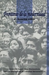 bokomslag Fronteras de la modernidad en Amrica Latina