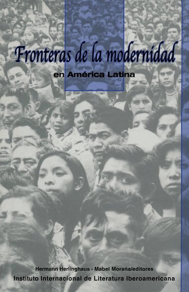 Hermann Herlinghaus, Mabel Moraña - Fronteras de la modernidad en América Latina, Häftad