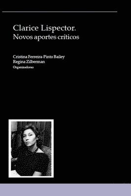 Clarice Lispector: Novos aportes críticos