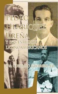 bokomslag Pedro Henrquez Urea y los estudios latinoamericanos