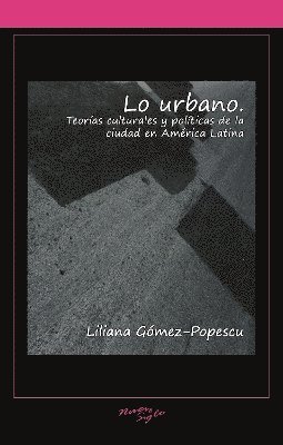 Liliana Gómez-Popescu - Lo urbano, Häftad