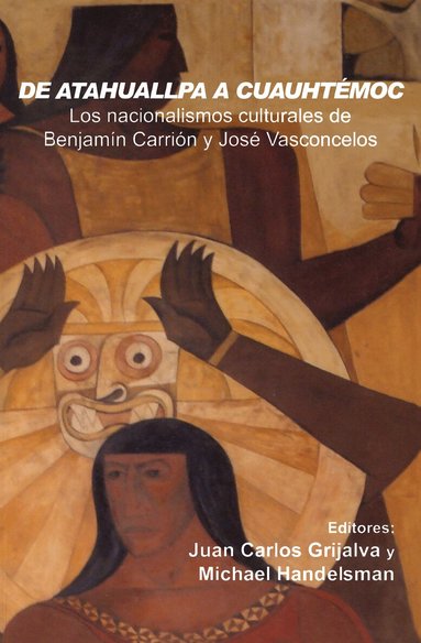Juan Carlos Grijalva, Michael Handelsman - De Atahuallpa a Cuauhtémoc, Häftad