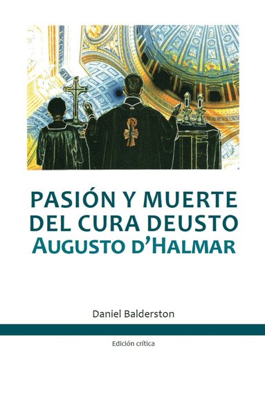 Daniel Balderston - Pasión y muerte del cura Deusto, Häftad
