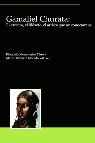Elizabeth Monasterios Pérez, Mauro Mamani Macedo - Gamaliel Churata: El escritor, el filósofo, el artista que no conocíamos, Häftad