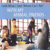 bokomslag Look What I See! Where Can I be?: with My Animal Friends