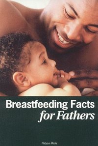 bokomslag Breastfeeding Facts for Fathers-