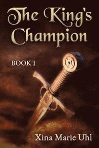 bokomslag The King's Champion: Book One