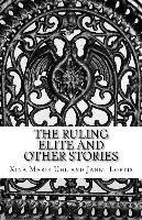 bokomslag The Ruling Elite and Other Stories