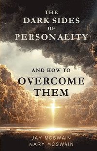 bokomslag Dark Sides of Personality and How to Overcome Them