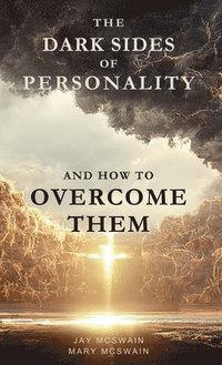 bokomslag Dark Sides of Personality and How to Overcome Them