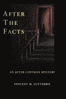 Vincent M. Lutterbie - After the Facts, Häftad
