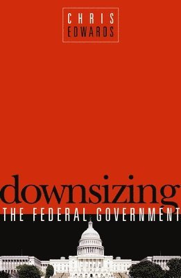 Downsizing the Federal Goverment 1