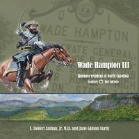 Wade Hampton III Summer Resident of North Carolina 1