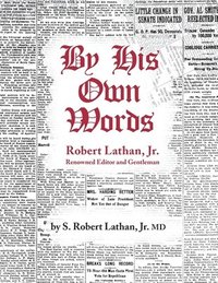 bokomslag By His Own Words Robert Lathan, JR.