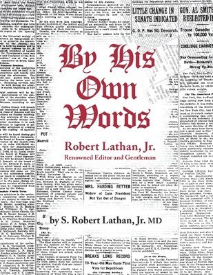 bokomslag By His Own Words Robert Lathan, JR.