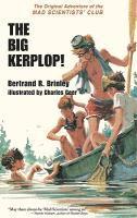 bokomslag The Big Kerplop!: The Original Adventure of the Mad Scientists' Club