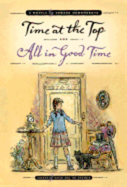 bokomslag Time at the Top and All in Good Time: Two Novels