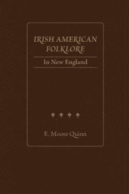 bokomslag Irish American Folklore in New England