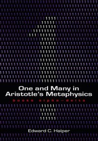 bokomslag One and Many in Aristotle's Metaphysics: Books Alpha-Delta