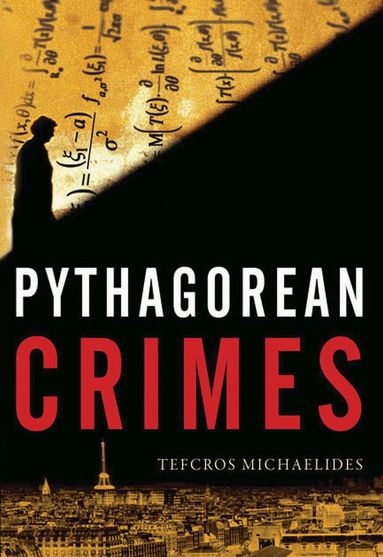 Tefcros Michaelides - Pythagorean Crimes, Inbunden
