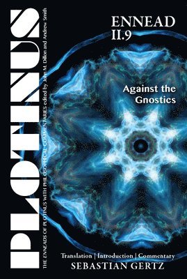 Plotinus Ennead II.9: Against the Gnostics