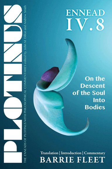 Barrie Fleet, John M. Dillon, John M Dillon - Plotinus Ennead IV.8, Häftad