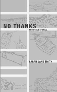 bokomslag No Thanks - And Other Stories