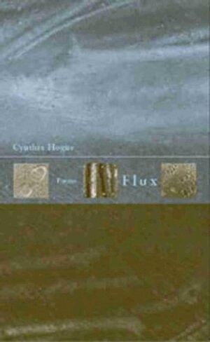 Cynthia Hogue - Flux, Häftad