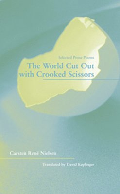 bokomslag The World Cut Out with Crooked Scissors  Selected  Prose Poems