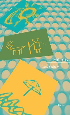 Patty Seyburn - Hilarity, Häftad. Tillgänglighet: Lägg i varukorg