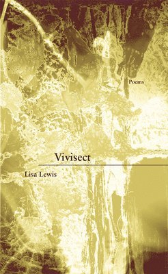 Lisa Lewis - Vivisect, Häftad